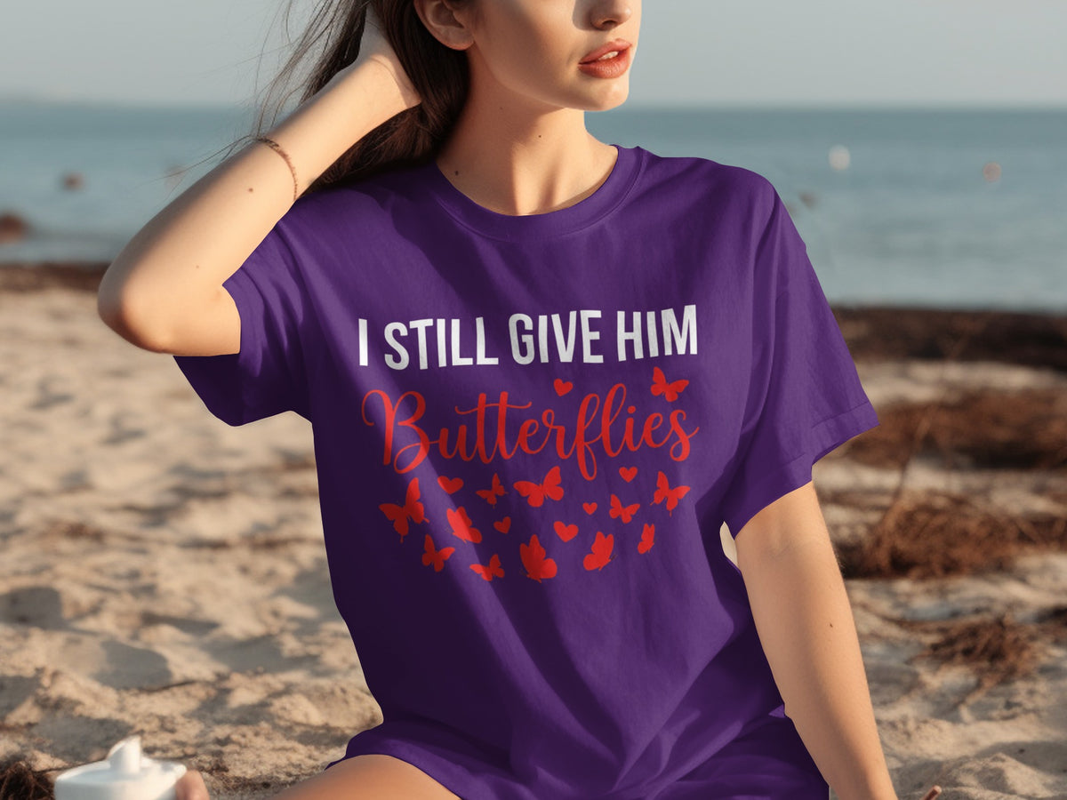 I Still Give Him Butterflies Graphic T-shirt