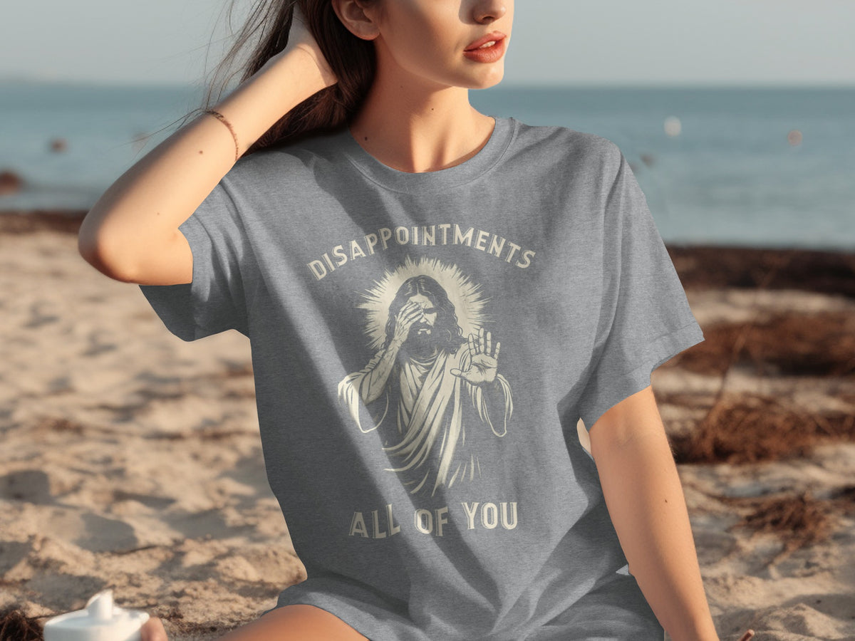 Disappointments All Of You Graphic T-shirt