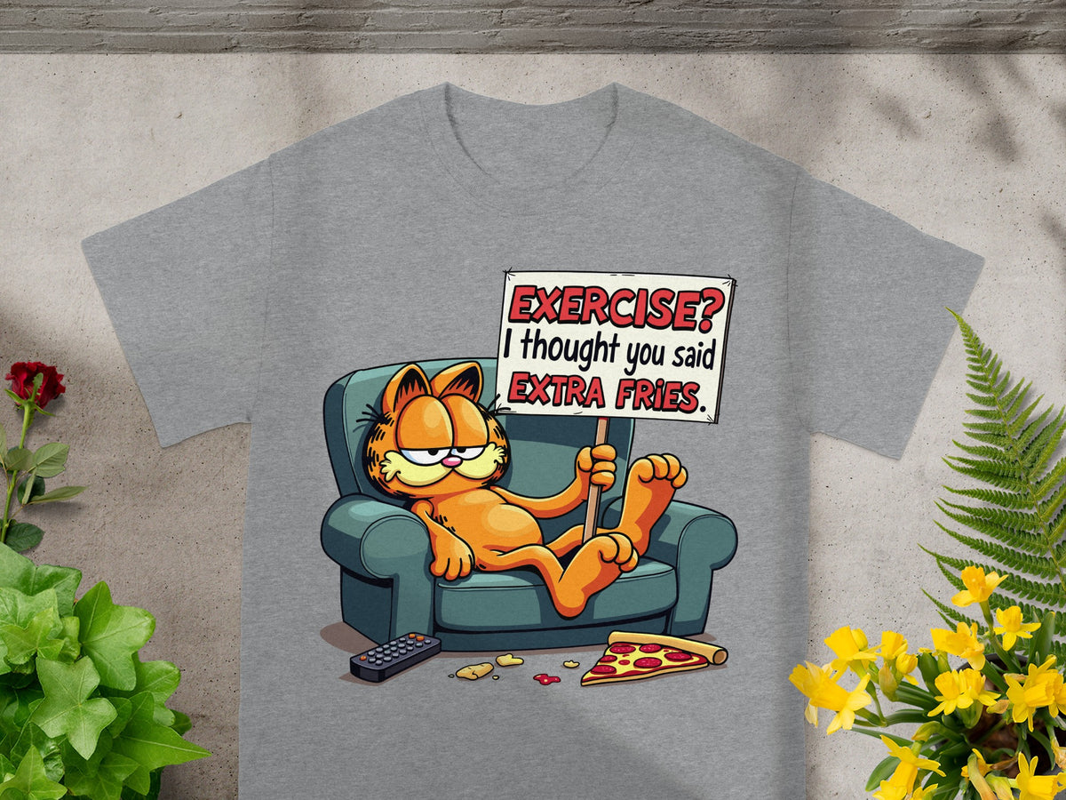 Garfield on couch holding "EXERCISE? I thought you said EXTRA FRIES" sign.