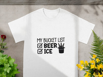 MY BUCKET LIST BEER ICE Funny Graphic T-Shirt