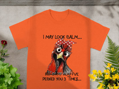 I May Look Calm But In My Head Pecker T-Shirt