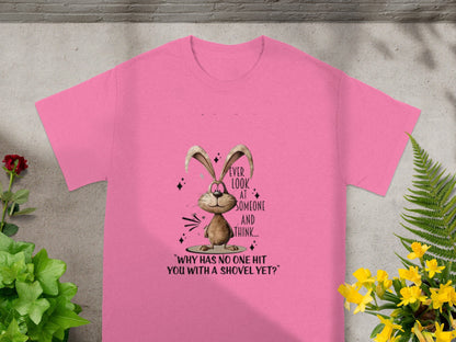 Pink Bunny Shirt Why Has No One Hit You with Shovel Yet