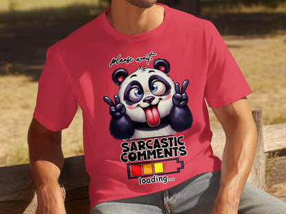 Sarcastic Comments Loading Please Wait Panda Shirt