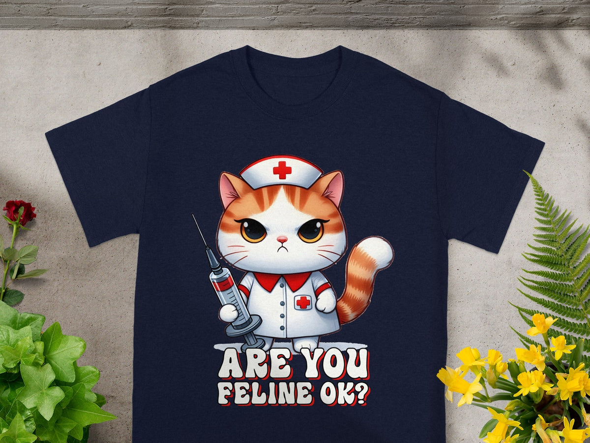 Funny Nurse Cat Are You Feline OK? T-Shirt