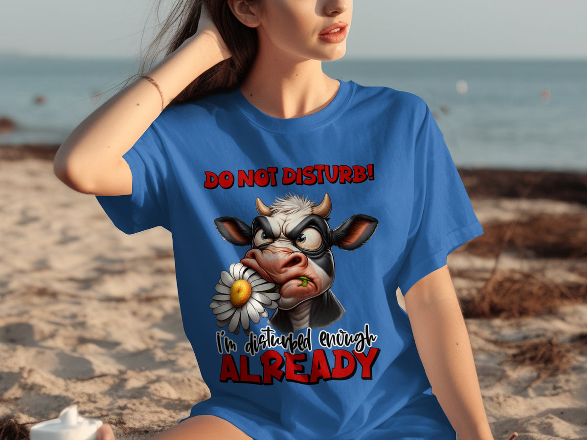 Do Not Disturb Already Cow Graphic Tee Funny Shirt