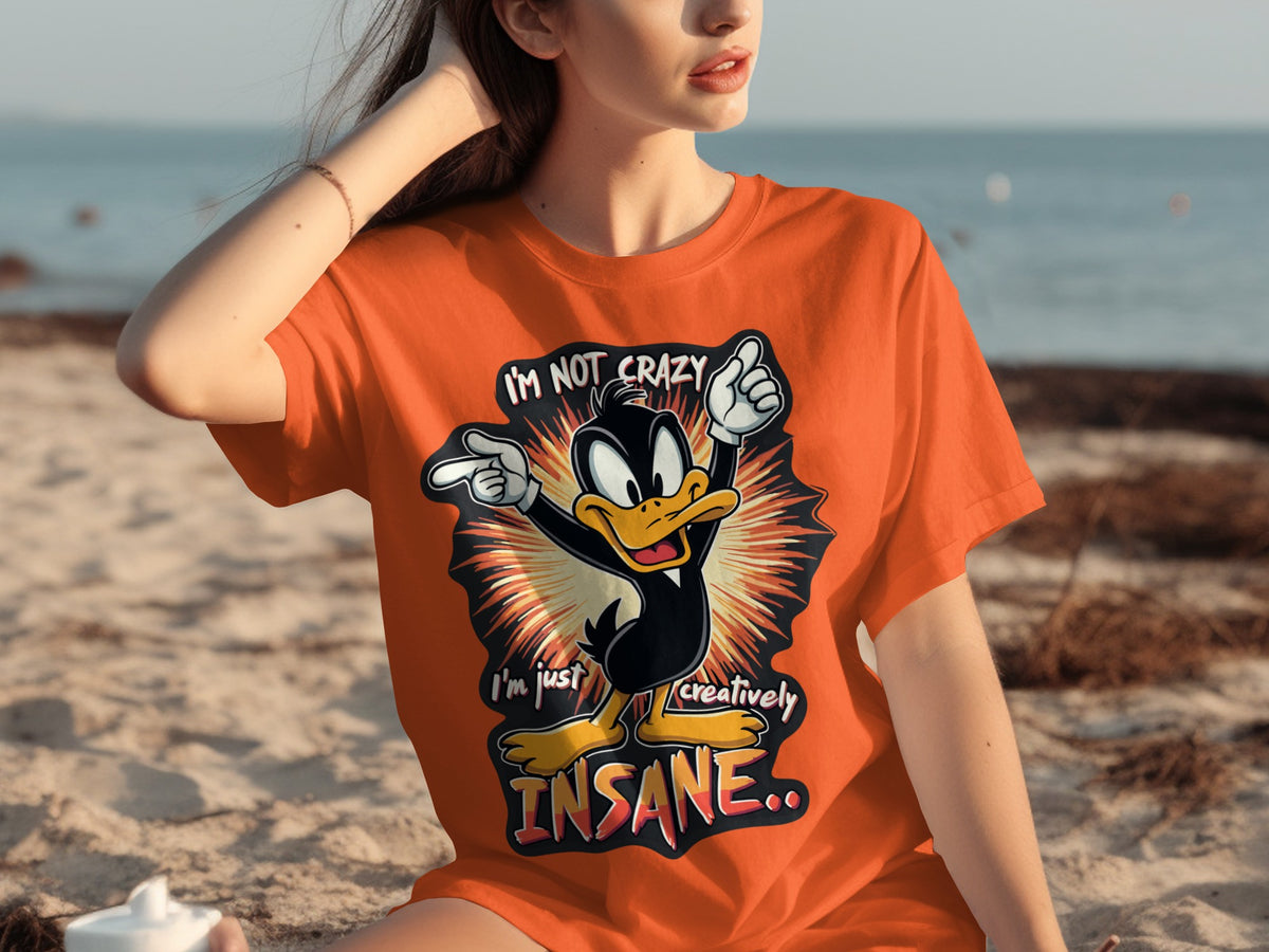I'm Not Crazy I'm Just Creatively Insane T-Shirt
