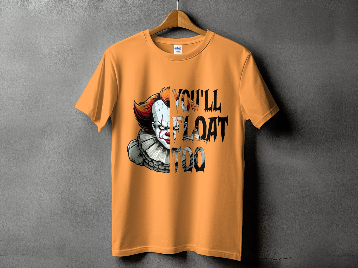 Orange t-shirt with Pennywise the clown and text "YOU'LL FLOAT TOO".