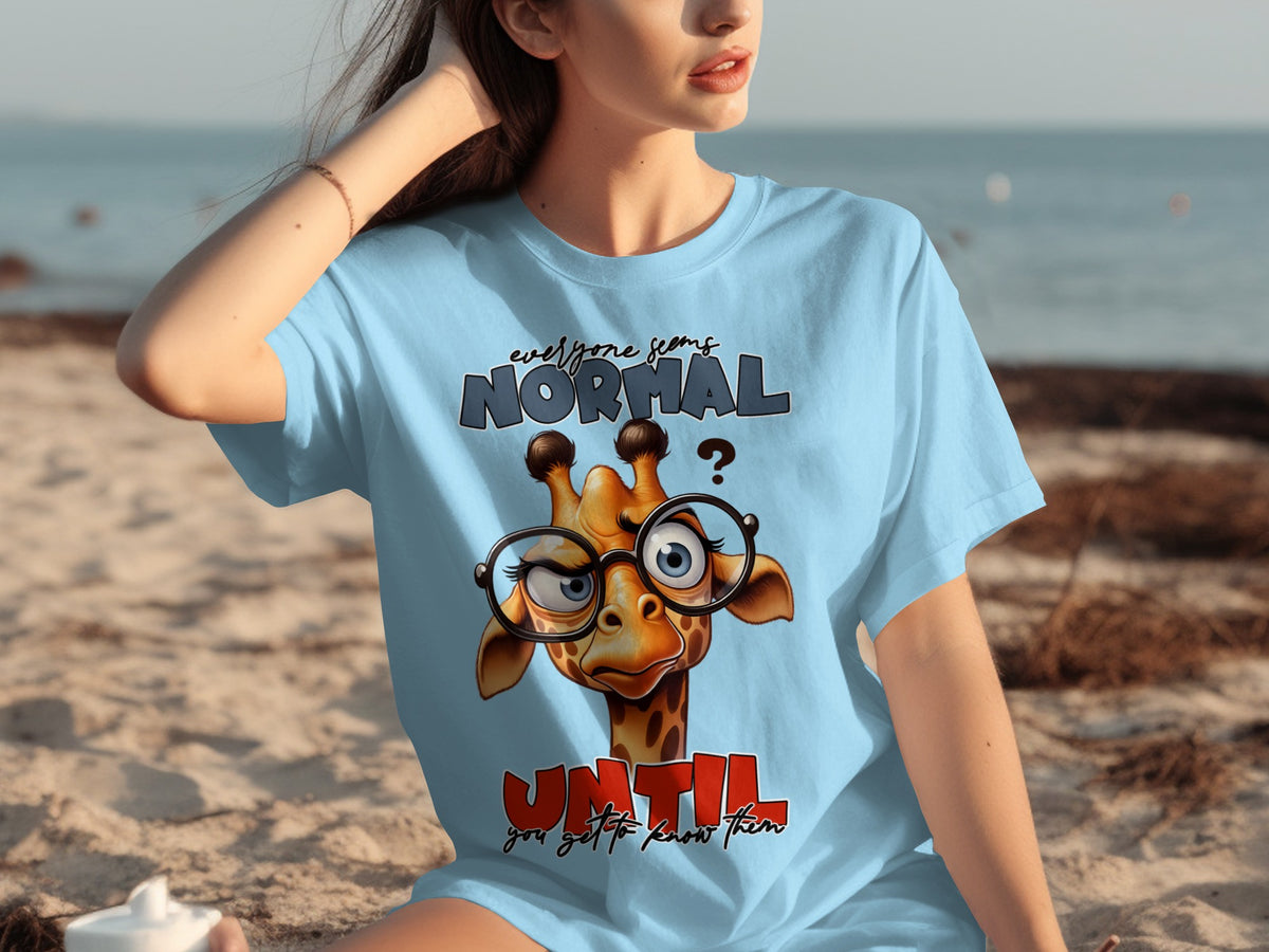 Everyone Seems Normal Until You Know Them T-Shirt