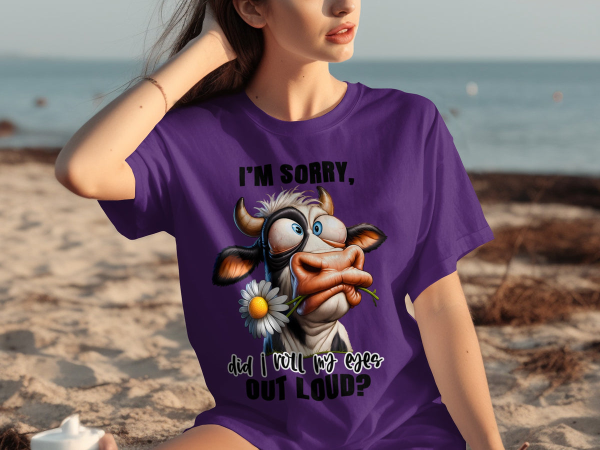 I'm Sorry Did I Roll My Eyes Out Loud? product
