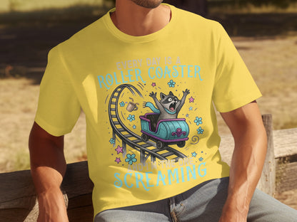 Every Day is a Roller Coaster Screaming T-shirt