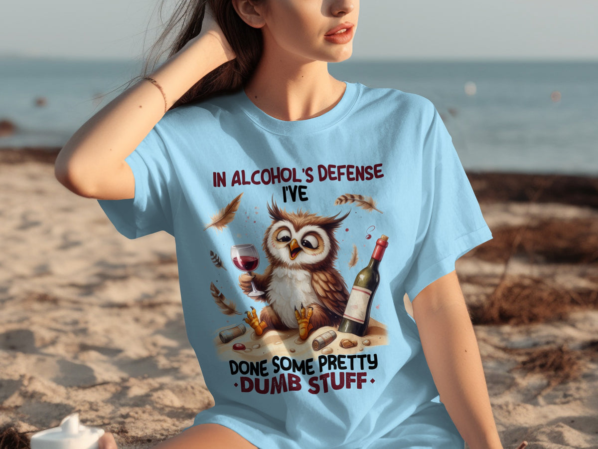 In Alcohol's Defense I've Done Dumb Stuff T-shirt