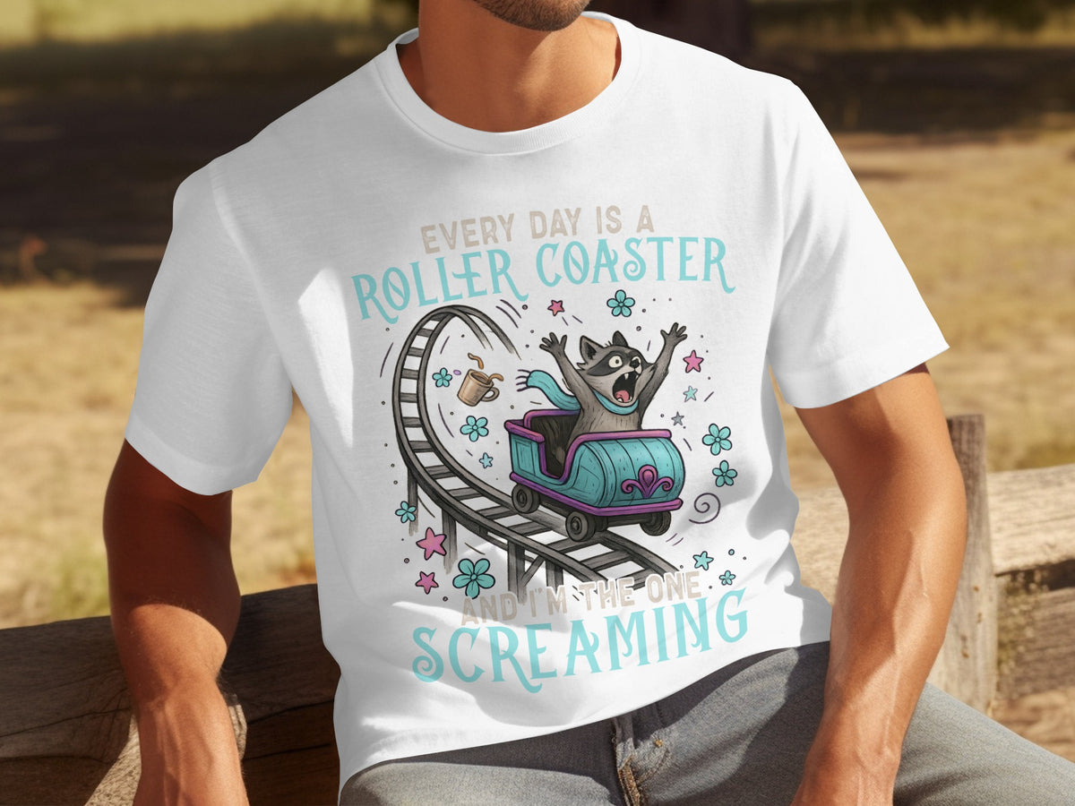 Every Day Is a Roller Coaster Screaming T-shirt