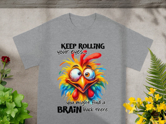 Keep Rolling Your Eyes You Might Find Brain T-shirt