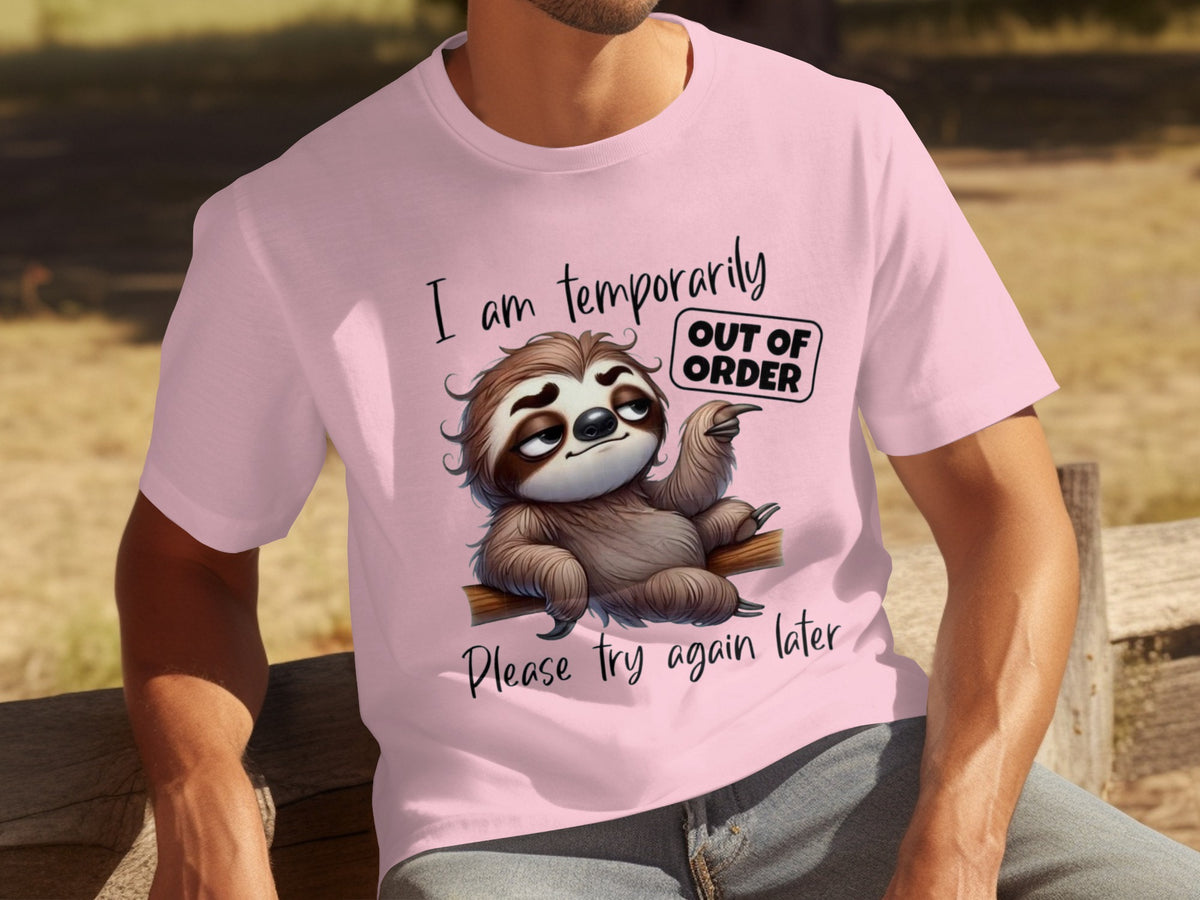I Am Temporarily Out Of Order Please Try Again Later Shirt