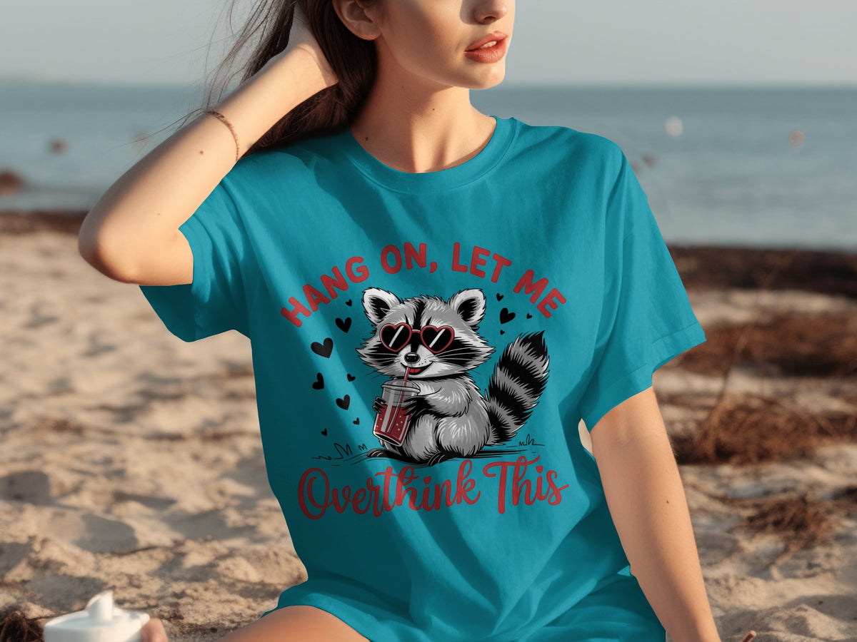 Hang On Let Me Overthink This Cute Raccoon Shirt