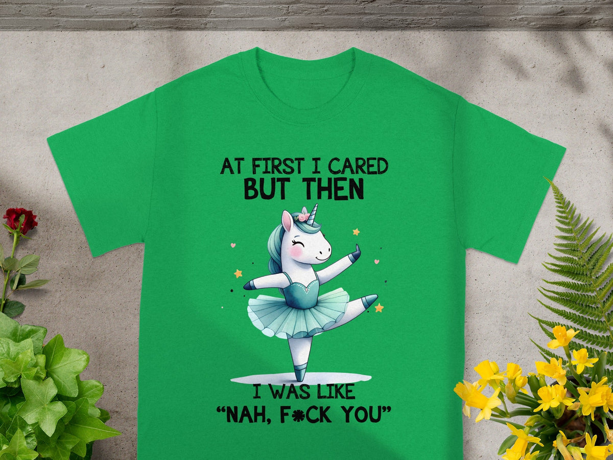At First I Cared But Then Nah F*ck You T-shirt