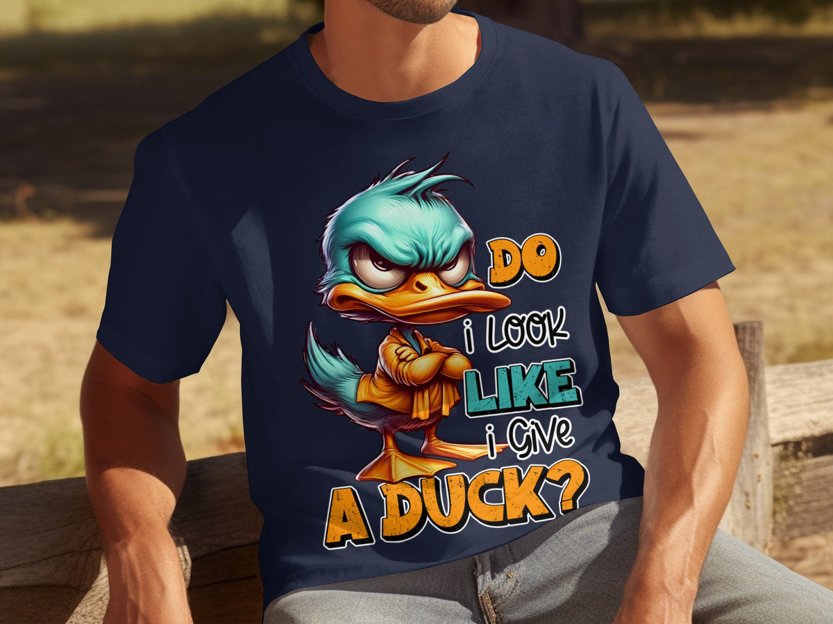 Do I Look Like I Give A Duck Funny Quote T-shirt