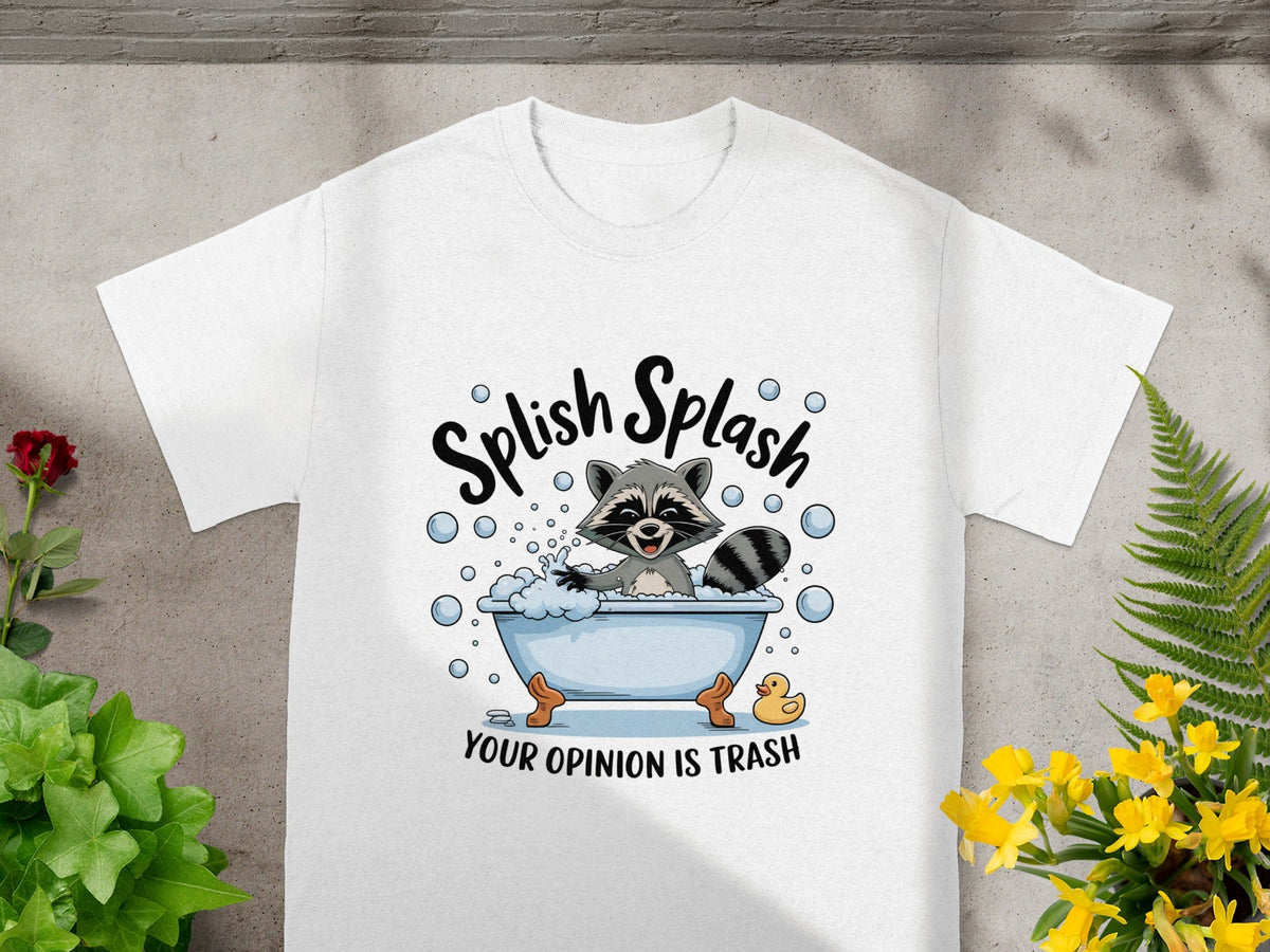 Splish Splash Your Opinion is Trash T-Shirt
