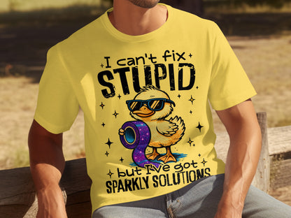 I Can't Fix Stupid But I've Got Sparkly Solutions T-shirt