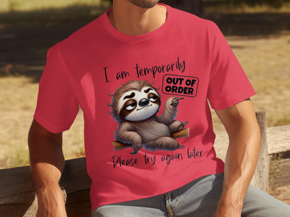 I Am Temporarily Out of Order Try Again Later T-Shirt