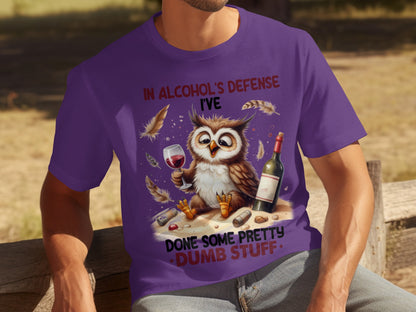 In Alcohol's Defense I've Done Dumb Stuff Funny Shirt