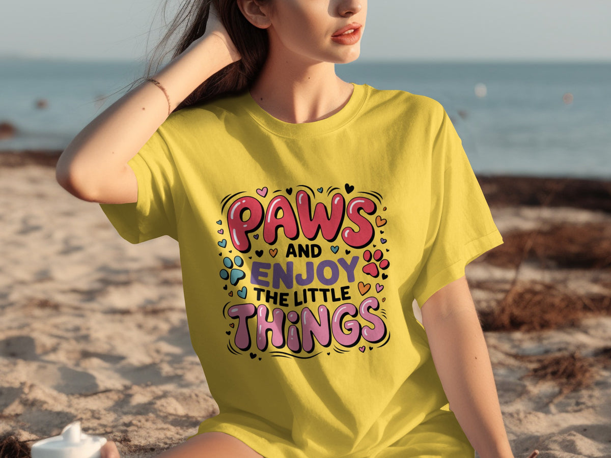 Paws and Enjoy the Little Things T-shirt