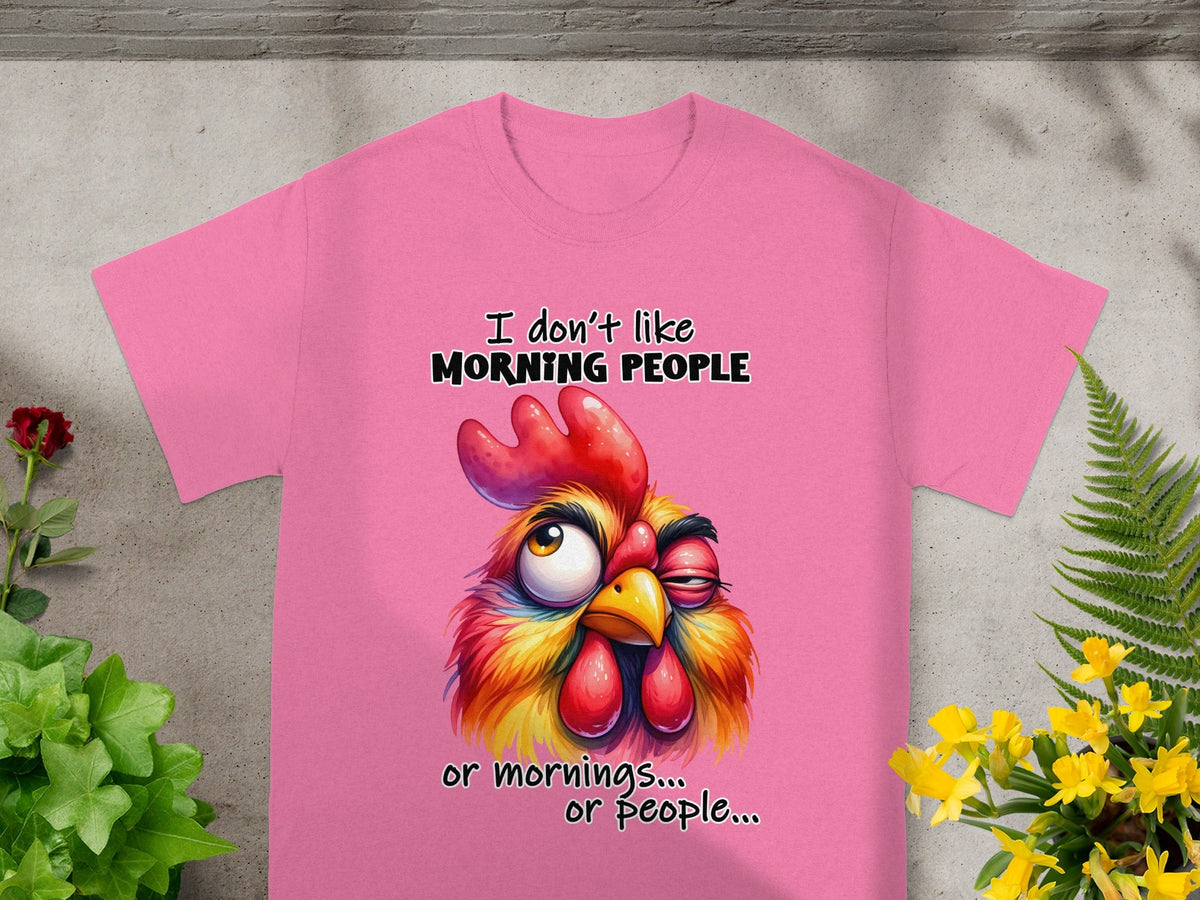 I Don't Like Morning People Or Mornings Or People T-shirt
