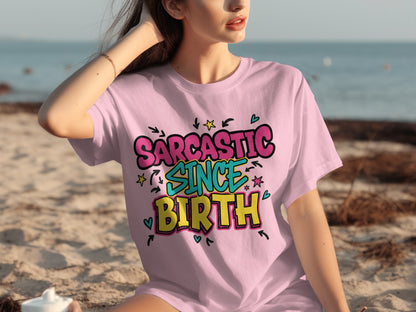 Sarcastic Since Birth Colorful Graphic T-Shirt Product