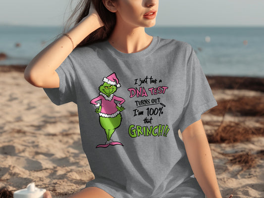 I Just Took A DNA Test I'm 100 Percent That Grinch Shirt
