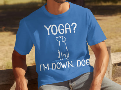 Yoga I'm Down Dog Funny Graphic Tee Shirt for Fans