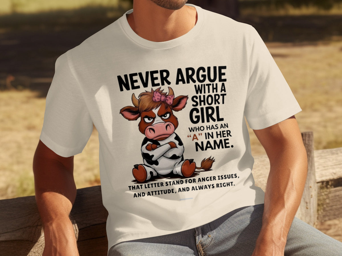 Never Argue With a Short Girl Funny Graphic Tee