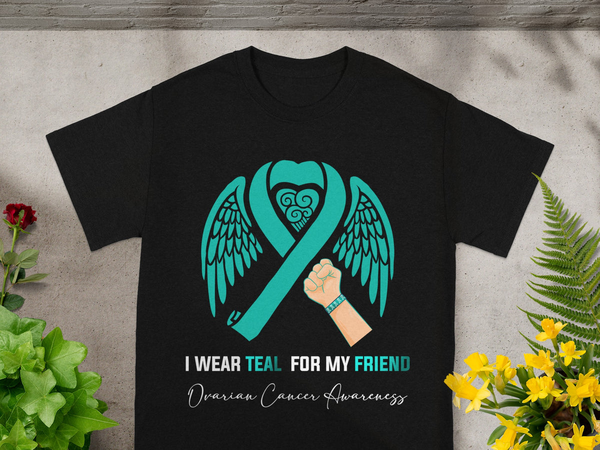 I Wear Teal For My Friend Ovarian Cancer Awareness Shirt