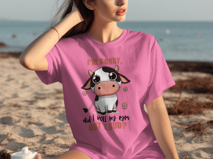 I'm Sorry Did I Roll My Eyes Out Loud Cow T-Shirt