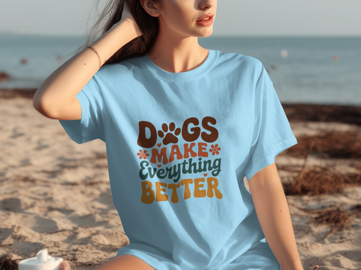 Dogs Make Everything Better Graphic Tee