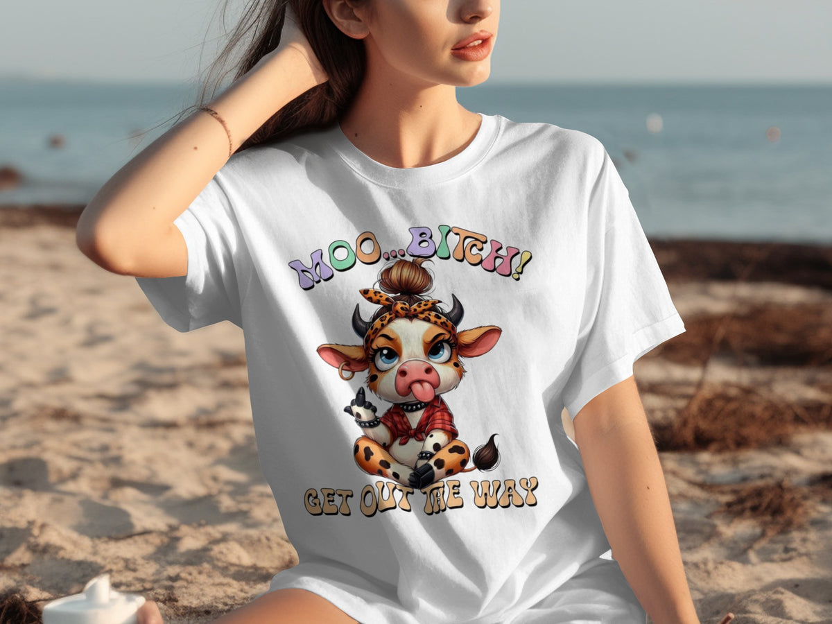 Moo Bitch Get Out The Way Graphic T-Shirt