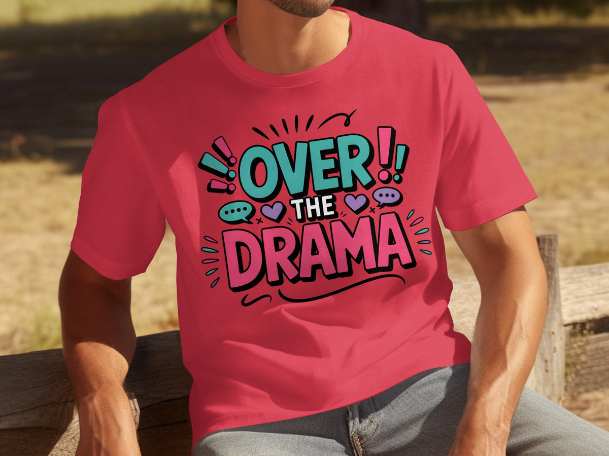 Over the Drama Graphic T-Shirt for a Bold Statement