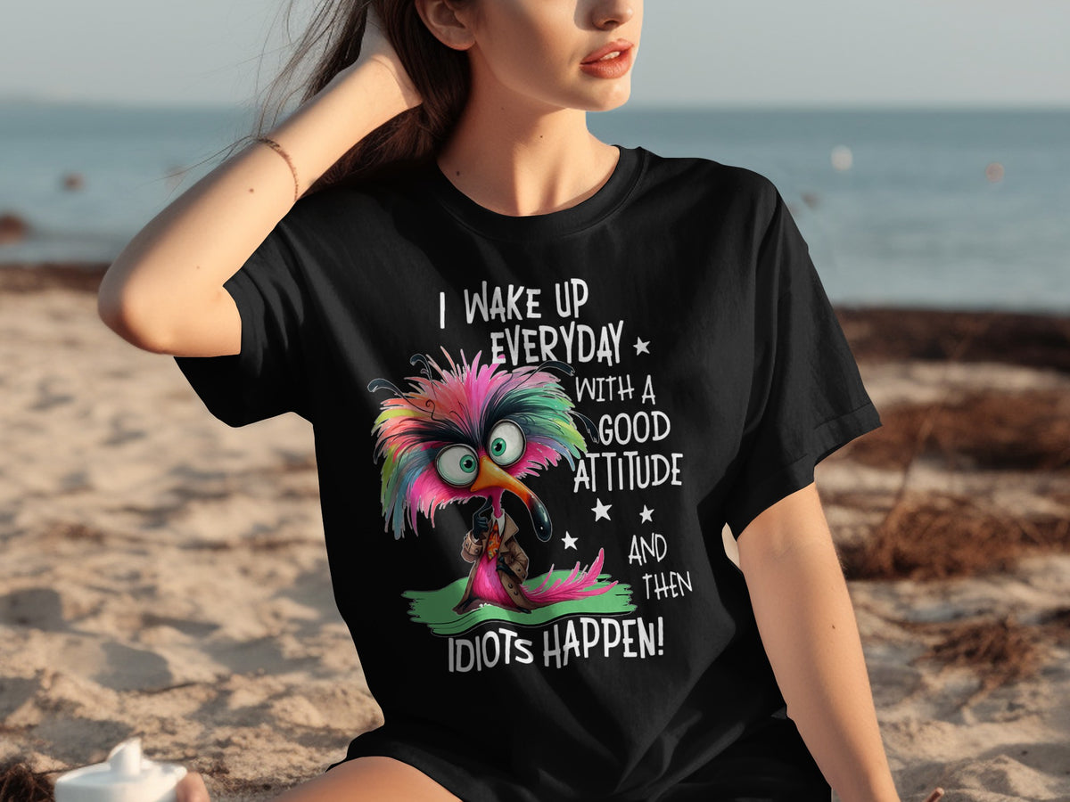 I Wake Up Everyday With A Good Attitude Fun Shirt