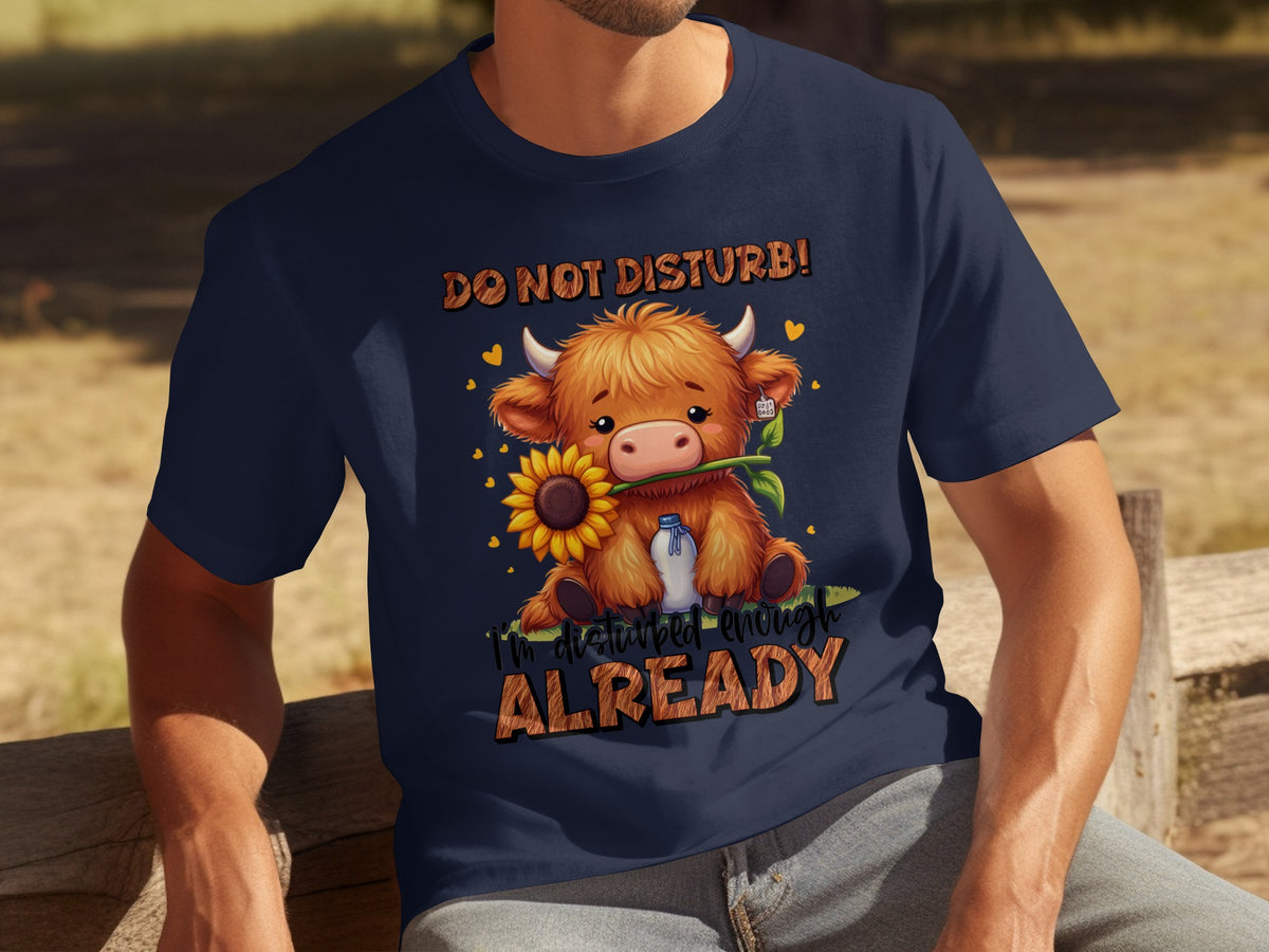 Do Not Disturb Cute Cow Graphic Tee Already T-Shirt