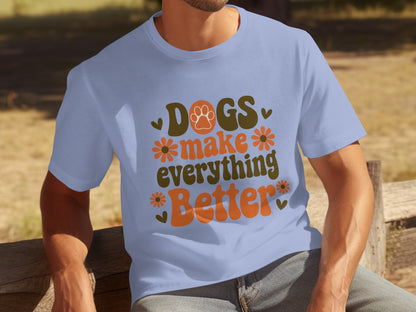 Dogs Make Everything Better Graphic Tee