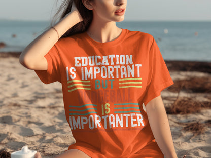 Education Is Important Dodgeball Is Importanter T-shirt
