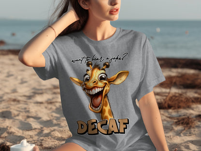 Want to Hear a Joke Decaf Giraffe Graphic T-Shirt