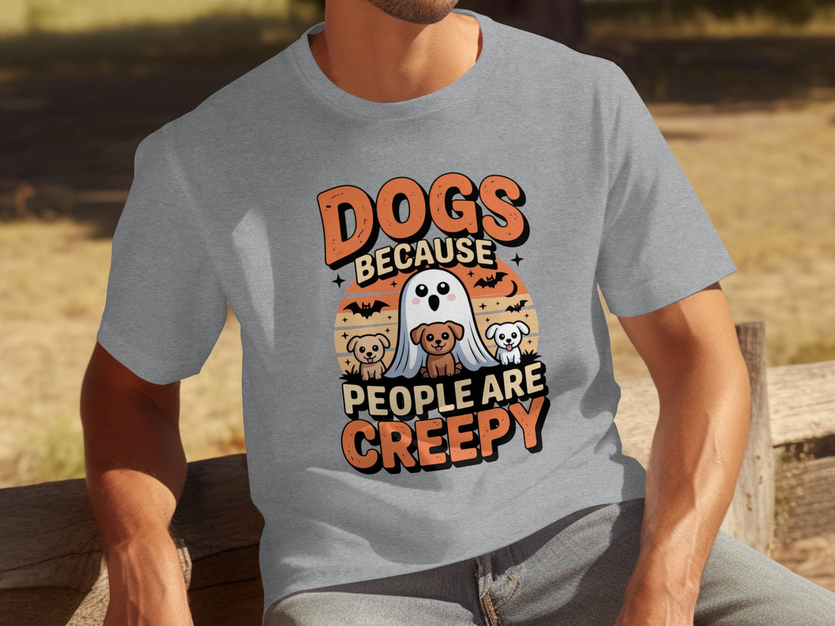 Dogs Because People Are Creepy Graphic Tee