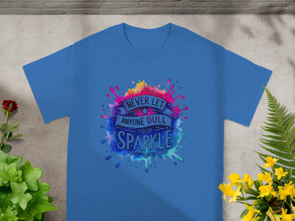 Never Let Anyone Dull Your Sparkle Shirt