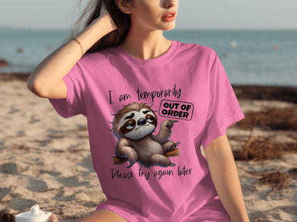 I Am Temporarily Out of Order Sloth T-Shirt
