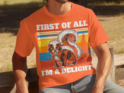 First of All I'm a Delight Funny Animal T-Shirt