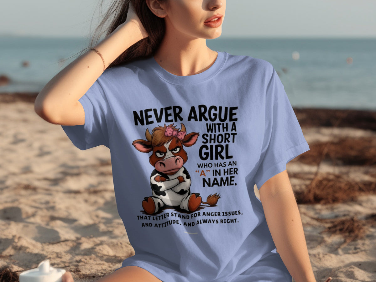 Never Argue With A Short Girl Angry Cow T-Shirt
