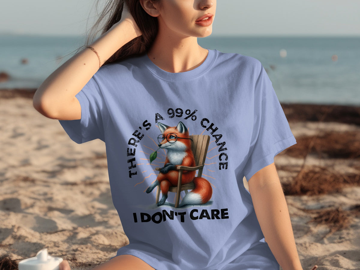 There's a 99% Chance I Don't Care Fox T-Shirt