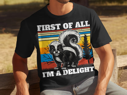 First of All I'm a Delight Skunk Themed Apparel