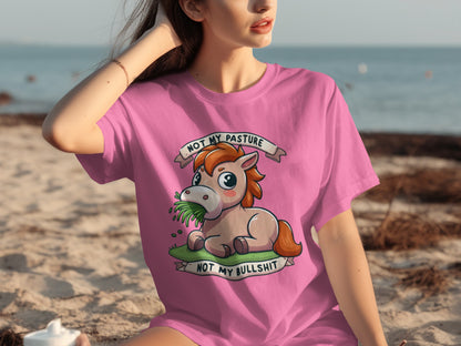 Not My Pasture Not My Bullshit Funny Shirt