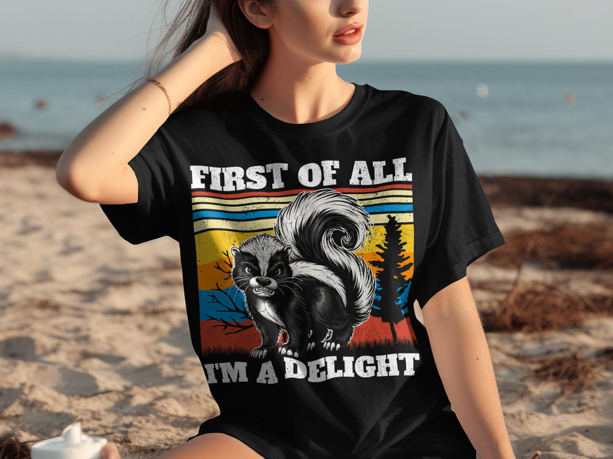 First Of All I'm A Delight Skunk T-Shirt